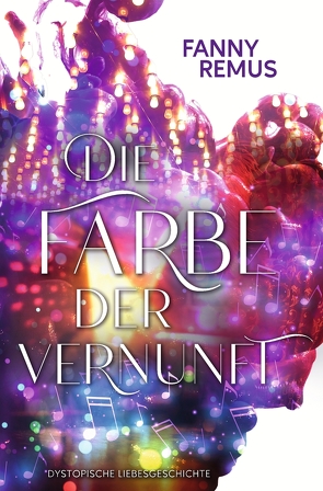 Die Farbe der Vernunft von Remus,  Fanny