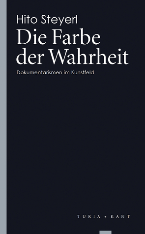 Die Farbe der Wahrheit von Steyerl,  Hito
