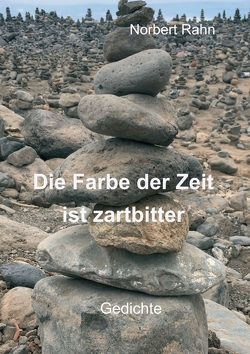 Die Farbe der Zeit ist zartbitter von Rahn,  Norbert