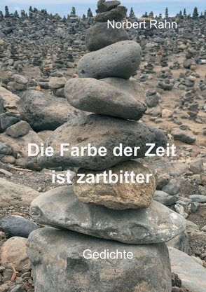 Die Farbe der Zeit ist zartbitter von Rahn,  Norbert