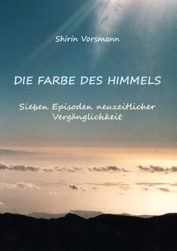 Die Farbe des Himmels von Vorsmann,  Shirin