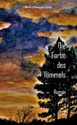 Die Farbe des Himmels von Brezansky-Günes,  Katrin