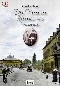 Die Farbe von Kristall – Teil 1 von Hahn,  Nikola