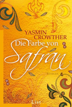 Die Farbe von Safran von Crowther,  Yasmin, Klose,  Sybille