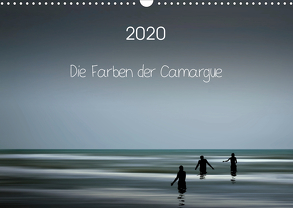 Die Farben der Camargue (Wandkalender 2020 DIN A3 quer) von Rosemann,  Sigrid