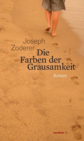 Die Farben der Grausamkeit von Zoderer,  Joseph