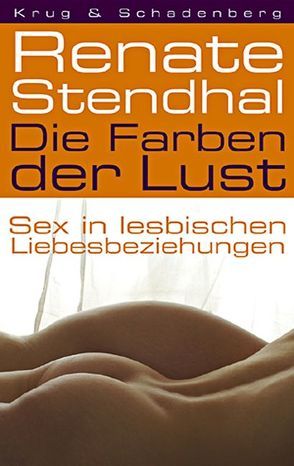 Die Farben der Lust von Krug,  Andrea, Stendhal,  Renate