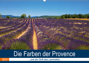 Die Farben der Provence… und der Duft des Lavendels… (Wandkalender 2021 DIN A2 quer) von Dürr,  Brigitte