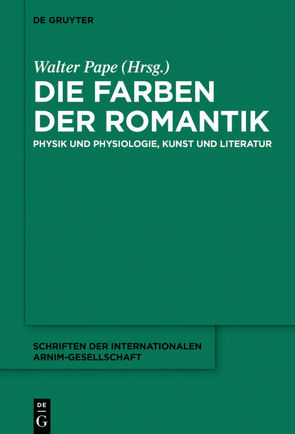 Die Farben der Romantik von Pape,  Walter