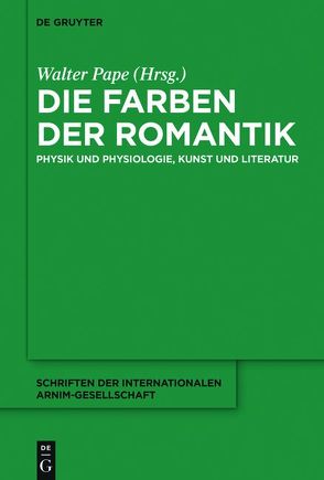 Die Farben der Romantik von Pape,  Walter