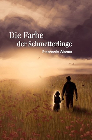 Die Farben der Schmetterlinge von Wismar,  Stephanie