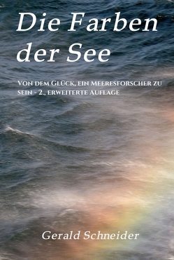 Die Farben der See von Schneider,  Gerald