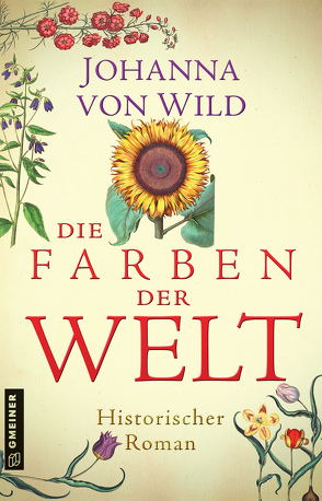 Die Farben der Welt von von Wild,  Johanna