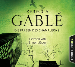 Die Farben des Chamäleons von Gablé,  Rebecca, Jäger,  Simon