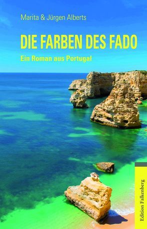 Die Farben des Fado von Alberts,  Jürgen, Alberts,  Marita