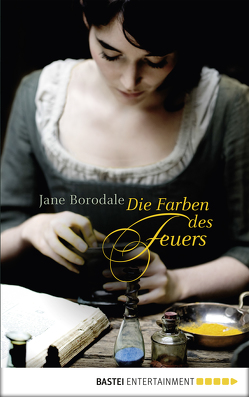 Die Farben des Feuers von Borodale,  Jane, Reichart-Schmitz,  Gabi