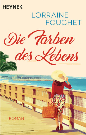 Die Farben des Lebens von Fouchet,  Lorraine, Segerer,  Katrin