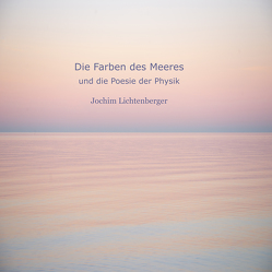 Die Farben des Meeres von Lichtenberger,  Jochim