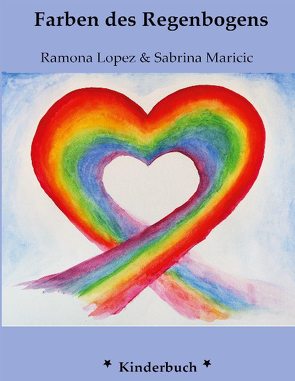 Die Farben des Regenbogens von Lopez,  Ramona