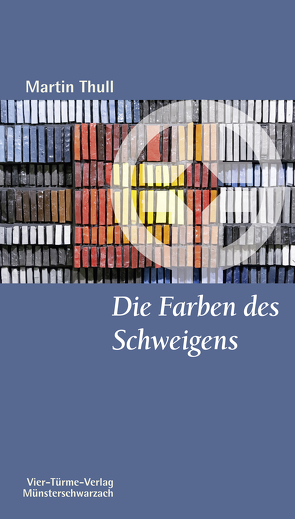 Die Farben des Schweigens von Thull,  Martin