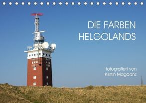 Die Farben Helgolands (Tischkalender 2018 DIN A5 quer) von Magdanz,  Kirstin