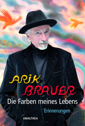 Die Farben meines Lebens von Brauer,  Arik