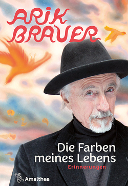 Die Farben meines Lebens von Brauer,  Arik