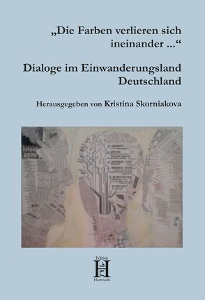 „Die Farben verlieren sich ineinander …“ von Skorniakova,  Kristina