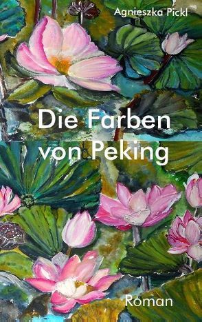 Die Farben von Peking von Pickl,  Agnieszka