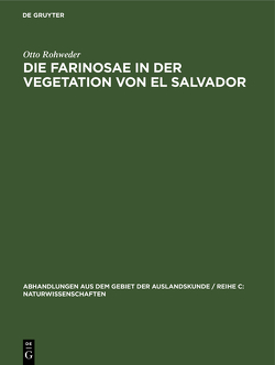 Die Farinosae in der Vegetation von El Salvador von Rohweder,  Otto