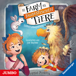 Die Farm der fantastischen Tiere. Einfach unbegreiflich! von Peinkofer,  Michael, Teschner,  Uve