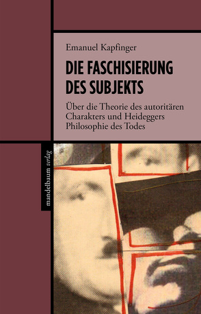 Die Faschisierung des Subjekts von Kapfinger,  Emanuel