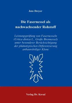 Die Fasernessel als nachwachsender Rohstoff von Dreyer,  Jens