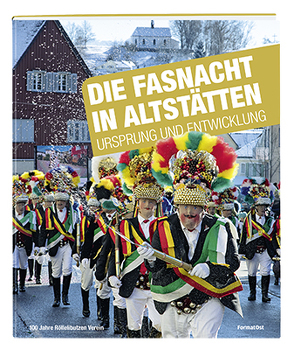 Die Fasnacht in Altstätten von Röllelibutzen Verein