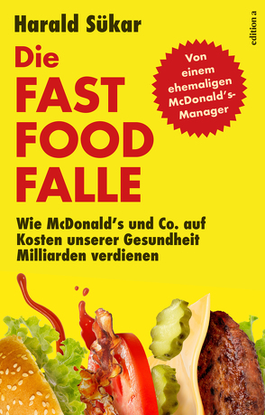 Die Fast Food Falle von Sükar,  Harald