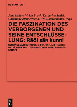 Die Faszination des Verborgenen und seine Entschlüsselung – Rāđi sa¿ kunni von Busch,  Vivian, Krüger,  Jana, Seidel,  Katharina, Zimmermann,  Christiane, Zimmermann,  Ute