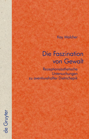 Die Faszination von Gewalt von Malcher,  Kay