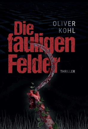 Die fauligen Felder von Catrin Sommer,  Coverdesign, Kohl,  Oliver