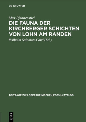 Die Fauna der Kirchberger Schichten von Lohn am Randen von Pfannenstiel,  Max, Salomon-Calvi,  Wilhelm