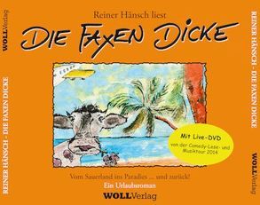 Die Faxen dicke! – Reiner Hänsch liest Vom Sauerland ins Paradies… und zurück – Ein Urlaubsroman von Hänsch,  Reiner