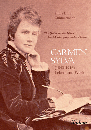 „Die Feder in der Hand bin ich eine ganz andre Person“ Carmen Sylva (1843 – 1916). Leben und Werk von Binder-Iijima,  Edda, Fürstin zu Wied,  Isabelle, Zimmermann,  Silvia Irina