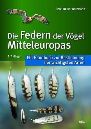 Die Federn der Vögel Mitteleuropas von Bergmann,  Hans-Heiner