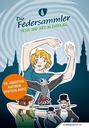 Die Federsammler 02 von Haun,  Ina, Hübner,  Antje, Jugend will,  ... gemeinnützige GmbH, Jung-Autoren,  Schüler aus 3 Zwickauer Gymnasien, Suckert,  Maria