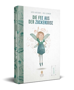 Die Fee aus der Zuckerdose von Antonova,  Katya, Lozanova,  Mila, Sebesta,  Ines