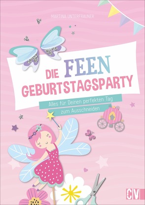 Die Feen-Geburtstags-Party von Unterfrauner,  Martina