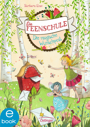 Die Feenschule 2. Die magische Wunschpost von Ishida,  Naeko, Rose,  Barbara