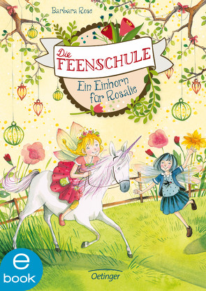 Die Feenschule 3. Ein Einhorn für Rosalie von Ishida,  Naeko, Rose,  Barbara