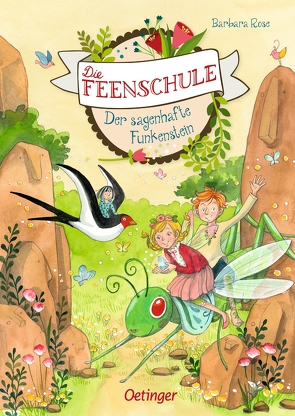 Die Feenschule 6. Der sagenhafte Funkenstein von Ishida,  Naeko, Rose,  Barbara