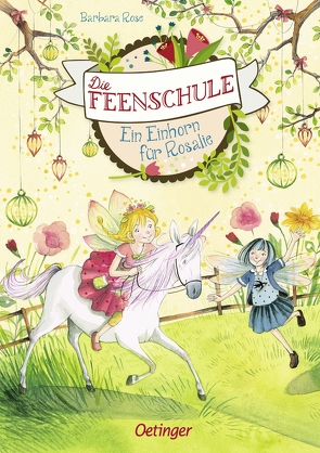 Die Feenschule 3. Ein Einhorn für Rosalie von Ishida,  Naeko, Rose,  Barbara