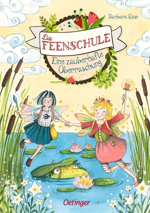 Die Feenschule 4. Eine zauberhafte Überraschung von Ishida,  Naeko, Rose,  Barbara